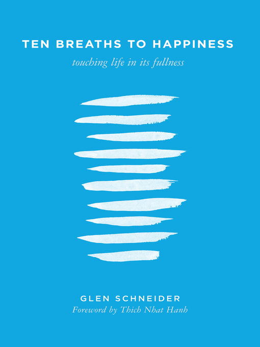Title details for Ten Breaths to Happiness by Glen Schneider - Available